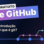 Curso Gratuito Git e Github
