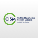 CISM (Certified Information Security Manager®)