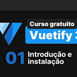 Curso de Vuetify 3 - Criando um Dashboard